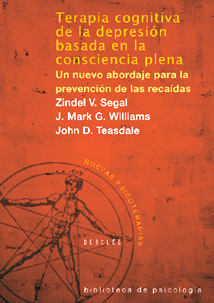 Terapia cognitiva de la depresión basada en la consciencia plena. Un nuevo abord