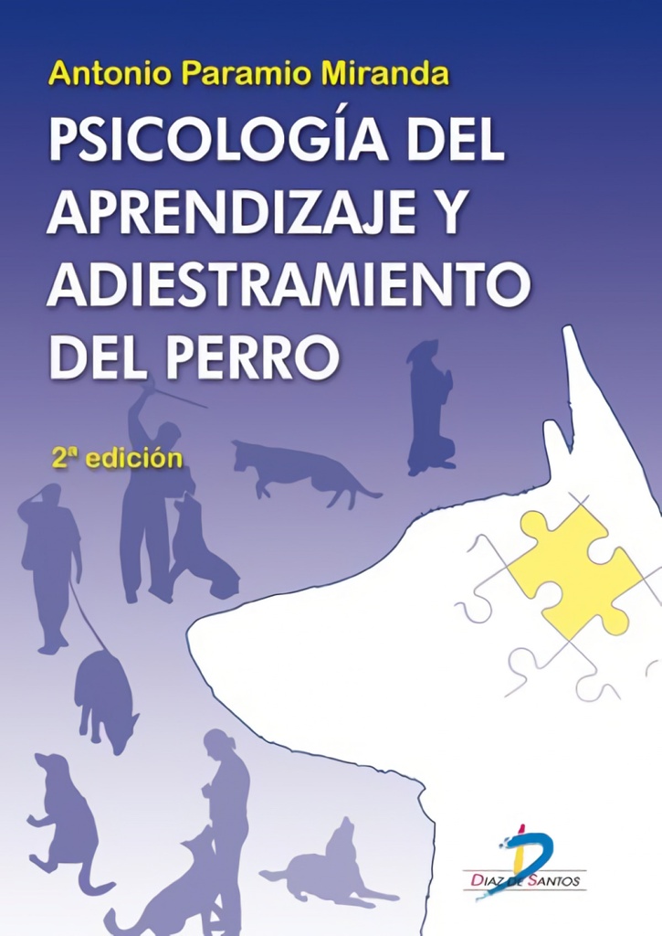 Psicología del aprendizaje y adiestramiento del perro. 2ª edicion