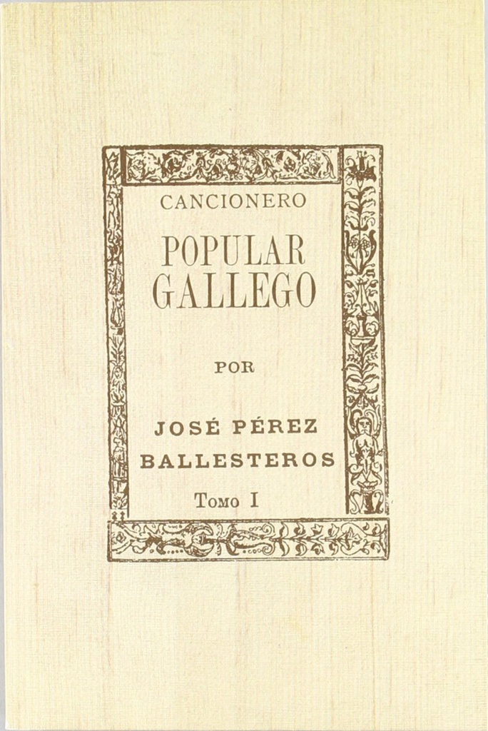 Cancionero popular gallego I