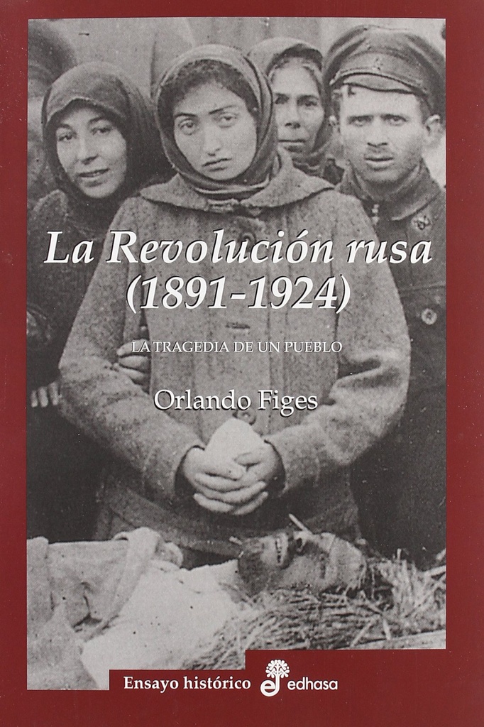 La revolución rusa 1891 1924. La tragedia de un pueblo