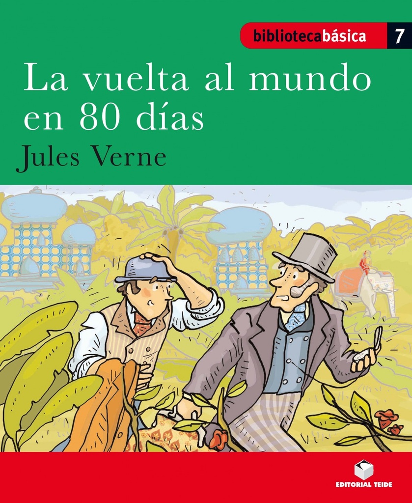 Biblioteca Básica 07 - La vuelta al mundo en 80 días