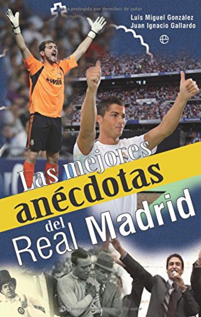 Las mejores anécdotas del Real Madrid