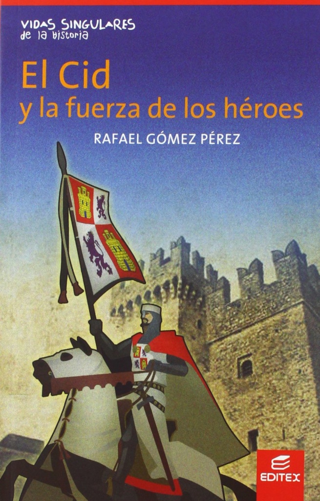 El Cid y la fuerza de los héroes