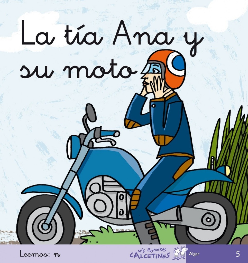 5.TIA ANA Y SU MOTO, LA.(MIS PRIMEROS CALCETINES)