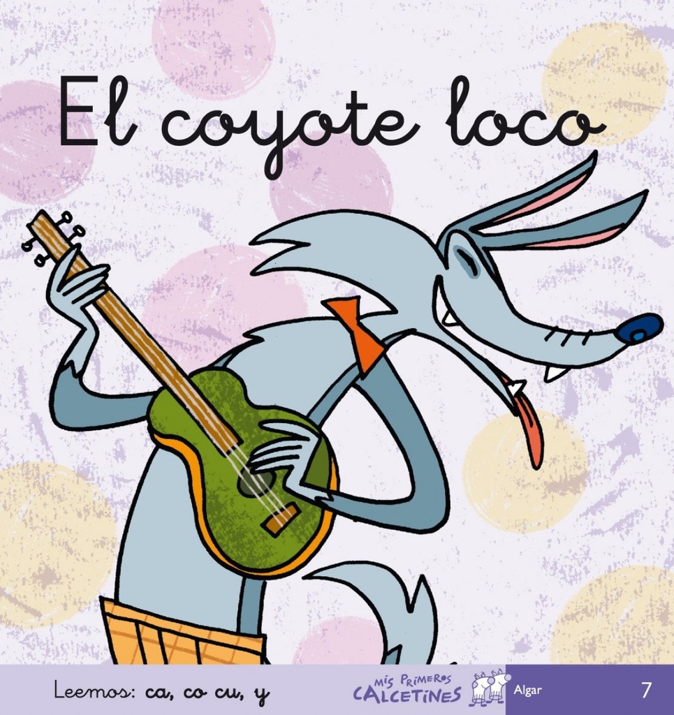 7.COYOTE LOCO, EL.(MIS PRIMEROS CALCETINES)