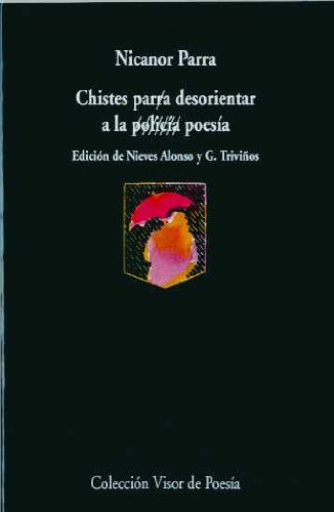 Chistes para desorientar a la policía / poesía