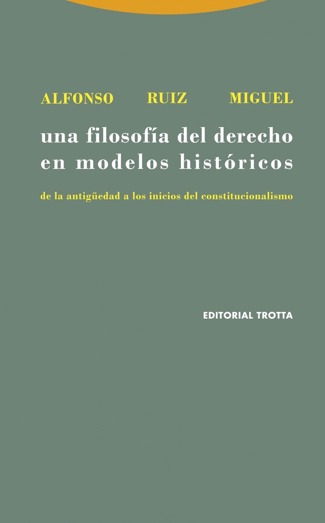 Una filosofía del derecho en modelos históricos