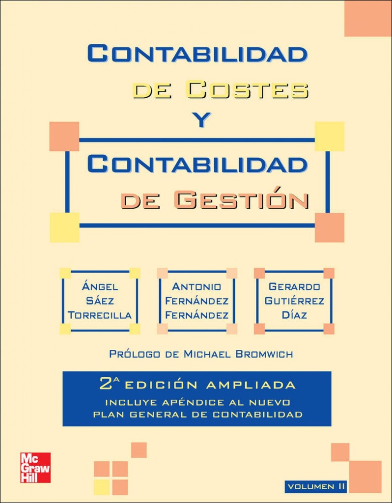 Contabilidad de costes y contabilidad de gestión. Vol. 2. 2ª Ed. Ampliada