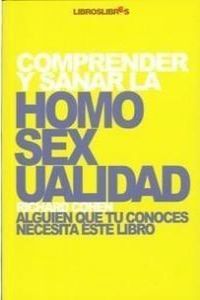 Comprender y Sanar la Homosexualidad