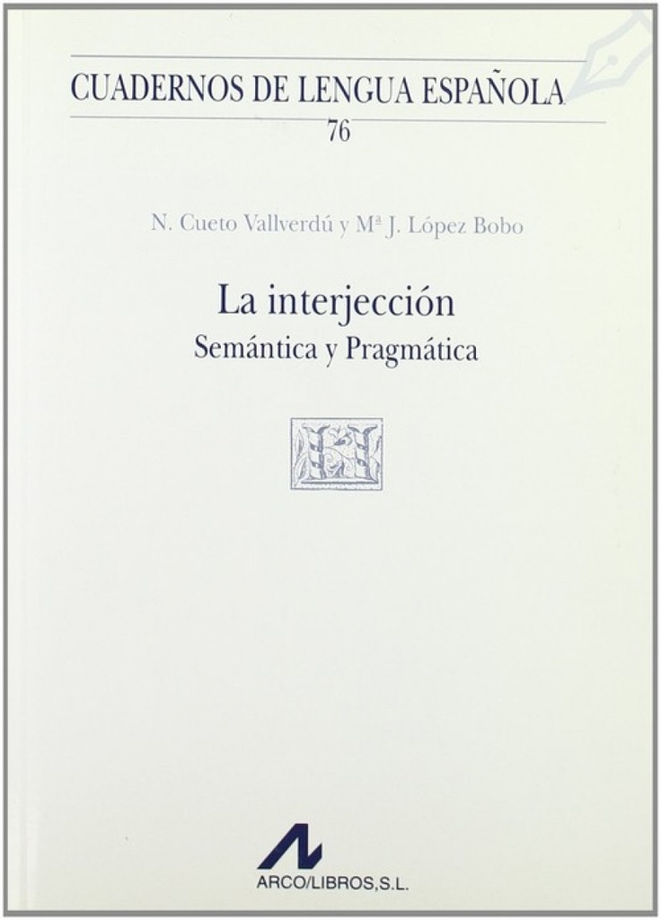 La interjección: semántica y pragmática (V cuadrado)