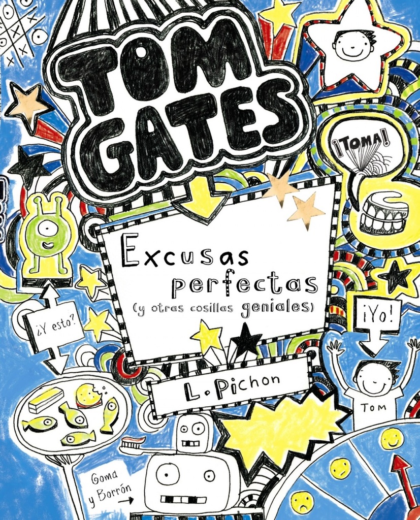 Tom Gates: Excusas perfectas (y otras cosillas geniales)