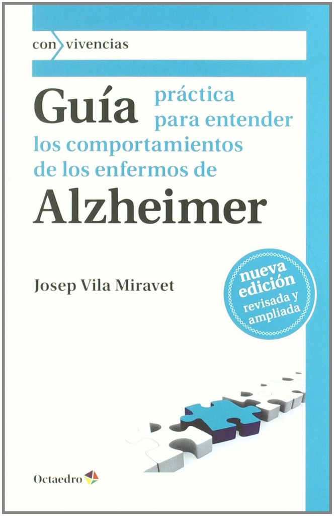 Guía práctica para entender los comportamientos de los enfermos de Alzheimer