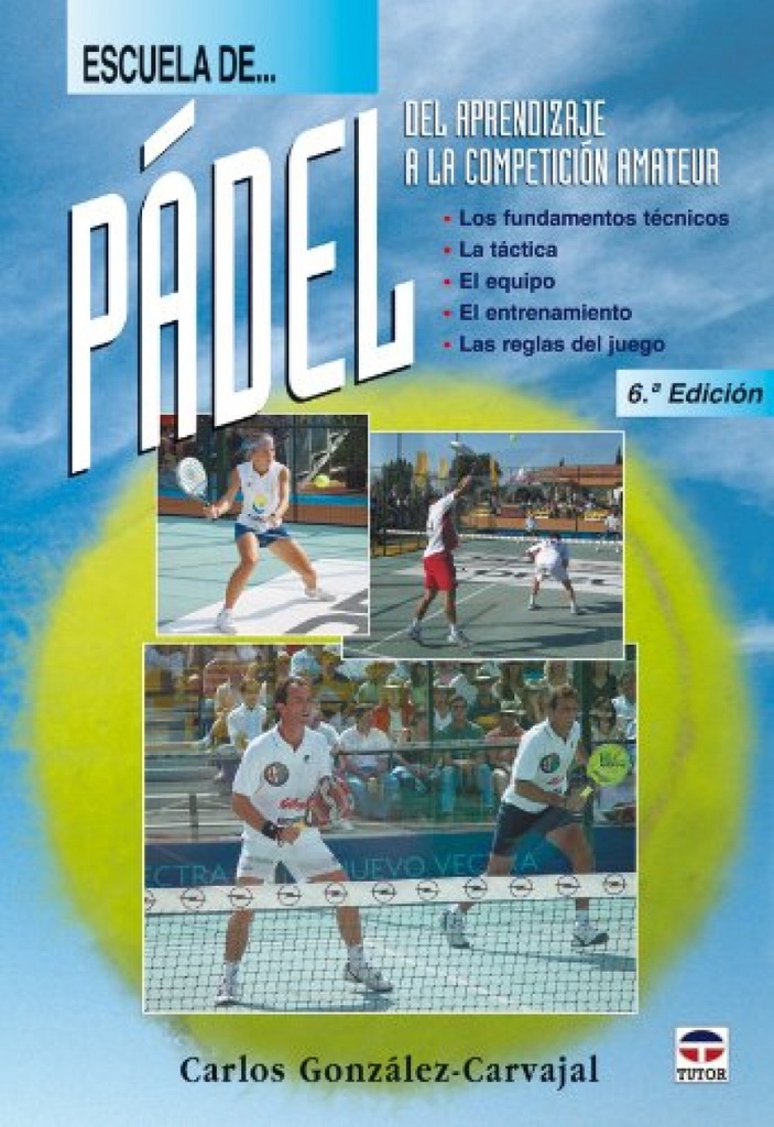 Escuela de padel. del aprendizaje a la competicion amateur