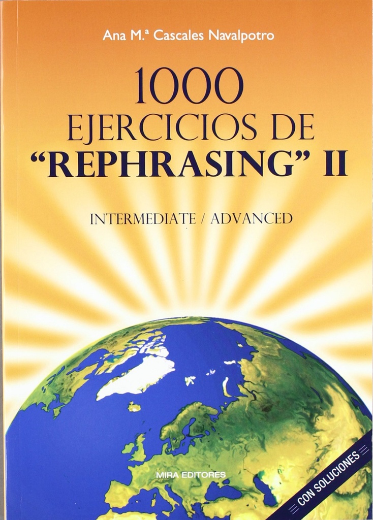 1000 Ejercicios de ´Rephrasing´ II: Intermediate / Advanced