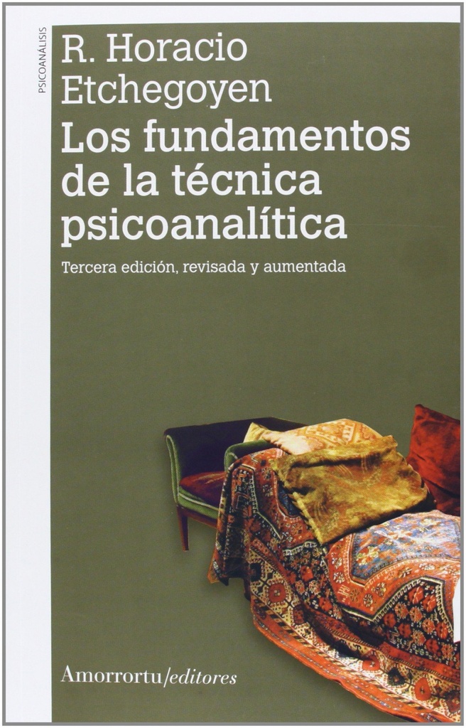 Los fundamentos de la técnica psicoanalítica (2A ED)