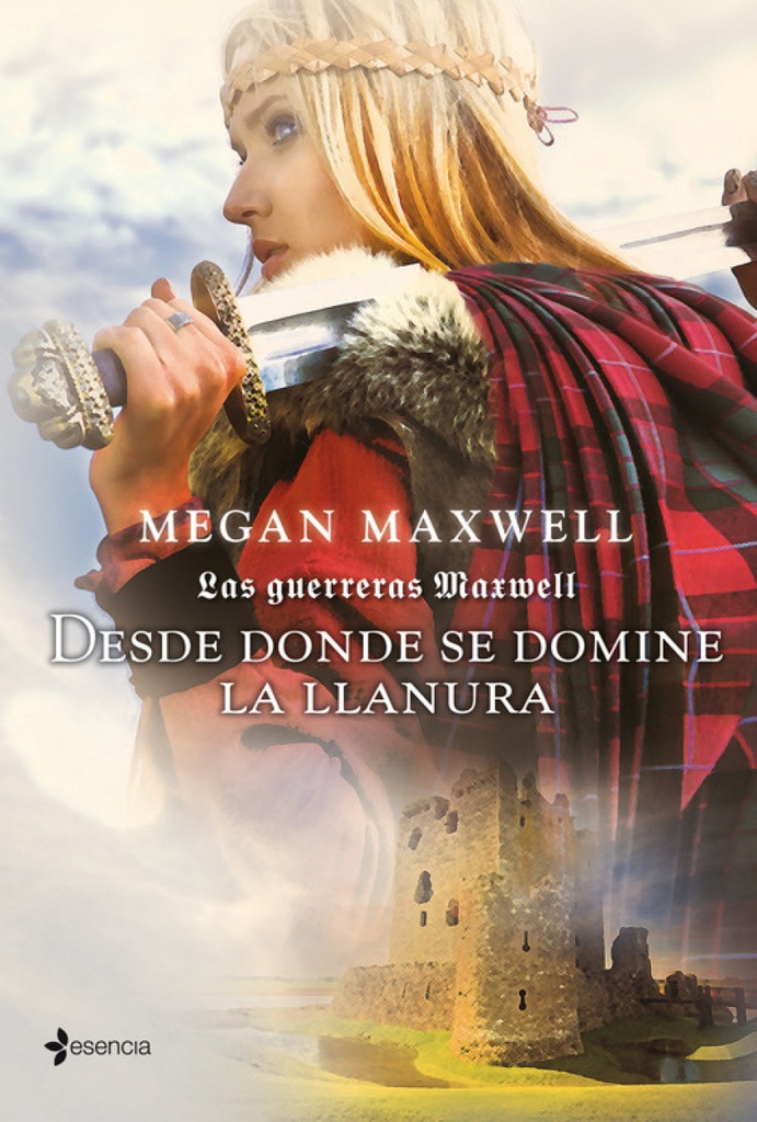 Las guerreras Maxwell. Desde donde se domine la llanura