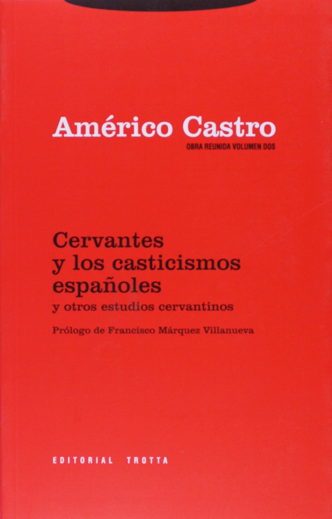 Cervantes y los casticismos españoles y otros estudios cervantinos