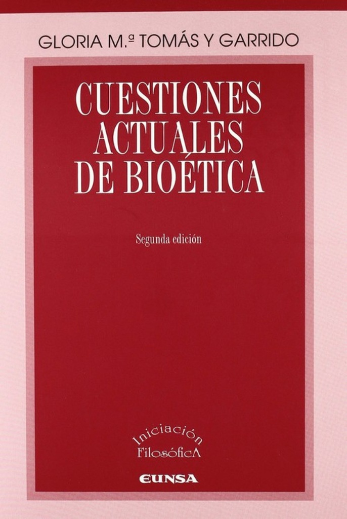 CUESTIONES ACTUALES DE BIOÉTICA