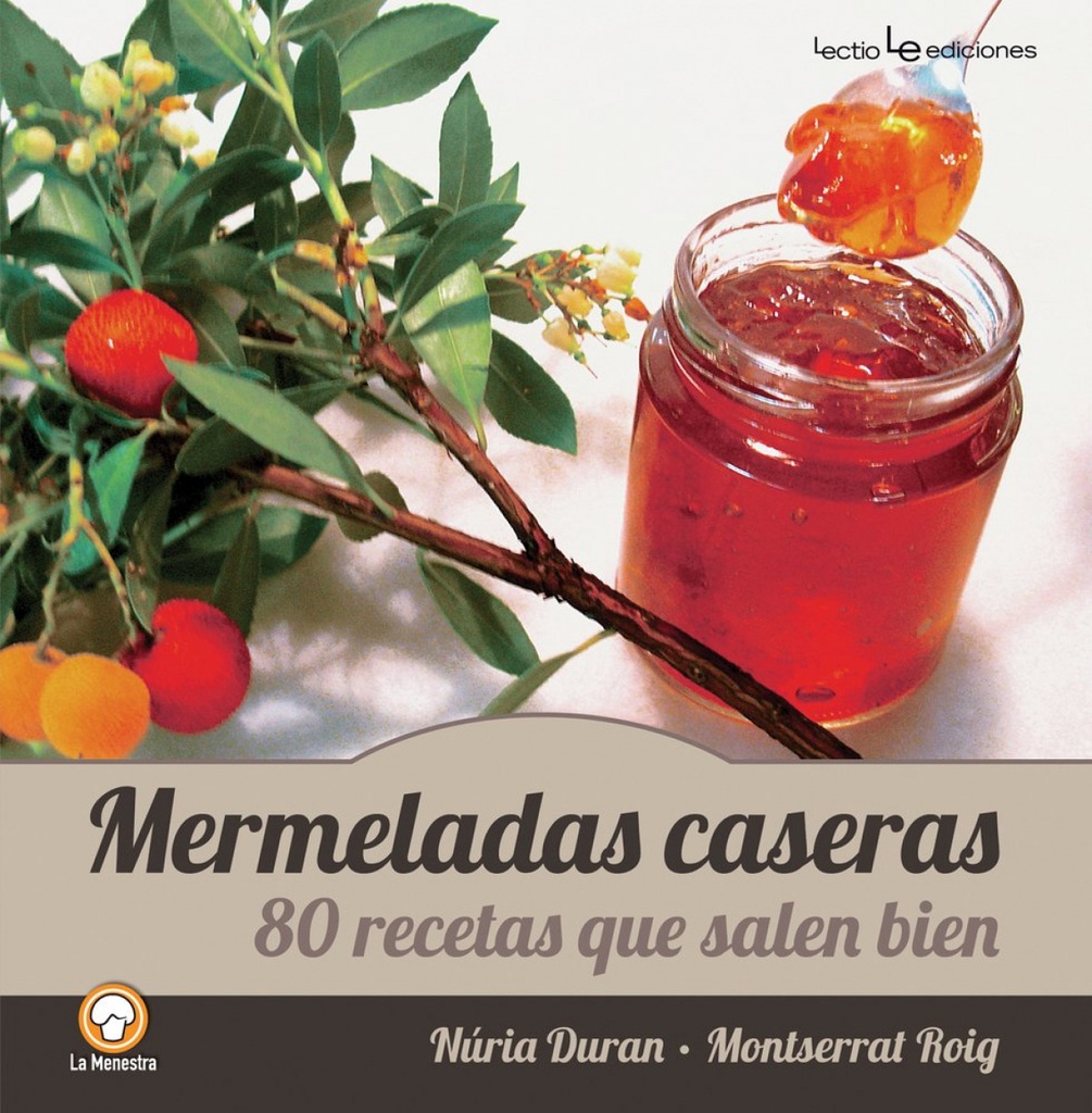 MERMELADAS CASERAS. 80 RECETAS QUE SALEN BIEN