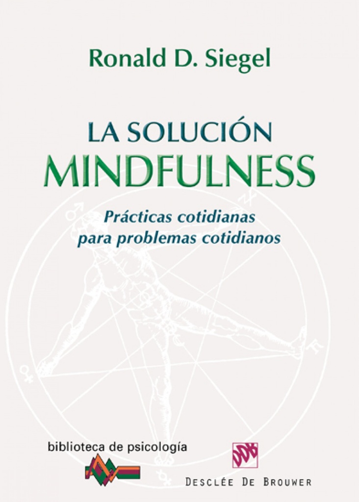 SOLUCION MINDFULNESS:PRACTICAS COTIDIANAS PROBLEMAS COTIDIANOS