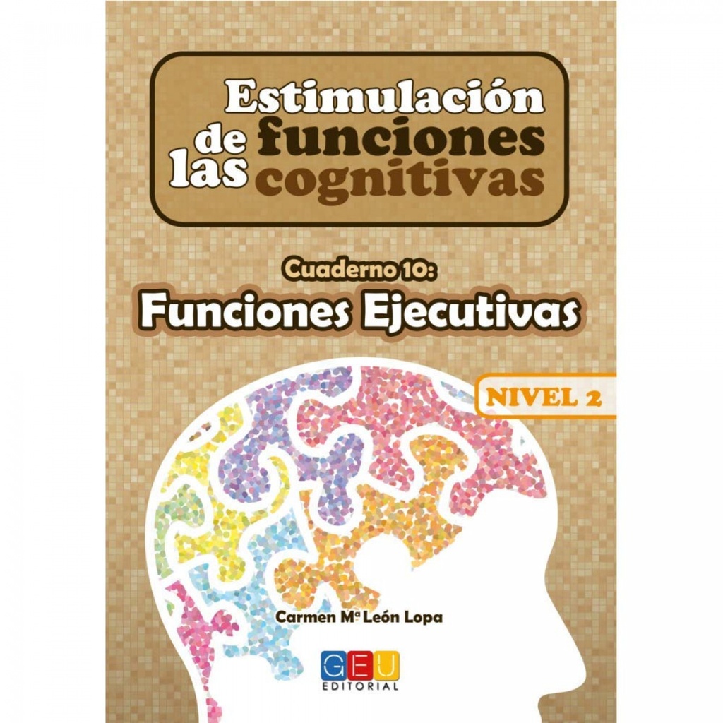 Estimulación de las funciones cognitivas Nivel 2 Funciones ejecutivas