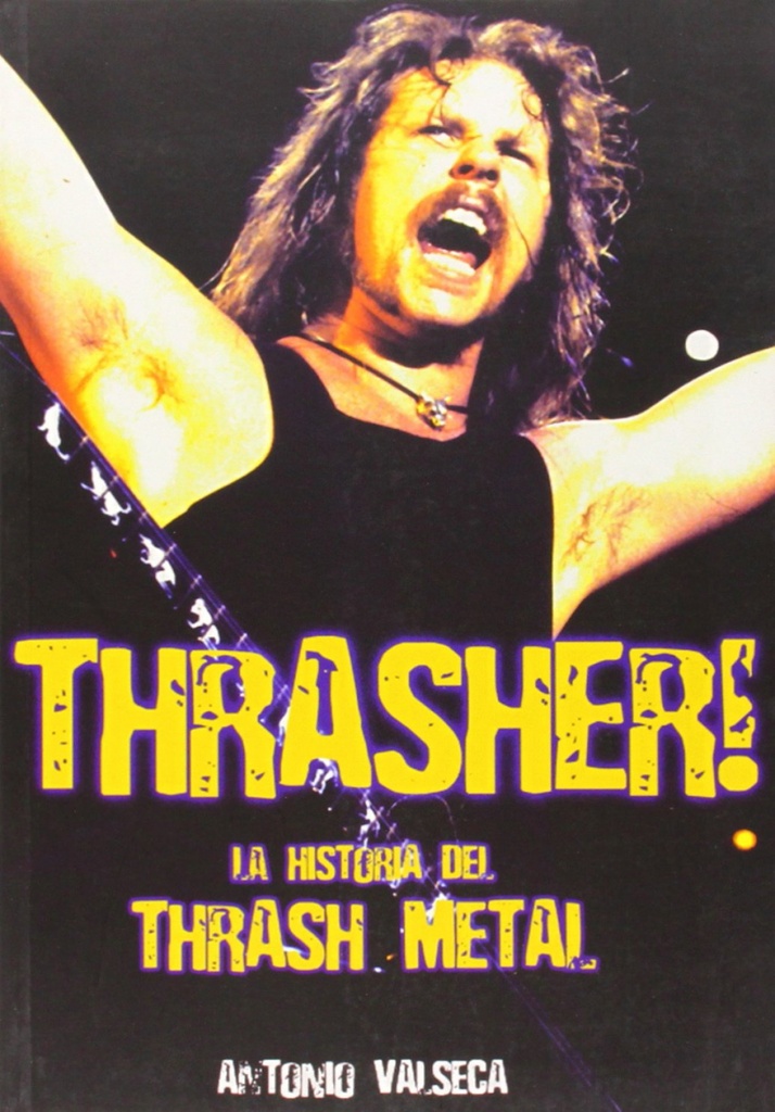 Thrasher!:la historia del thrash metal