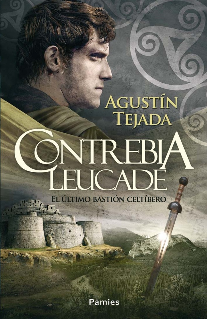 Contrebia Leucade. El último bastión celtíbero