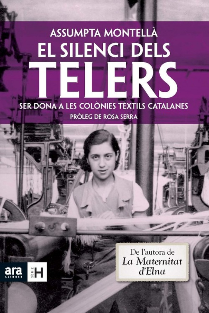 Silenci dels telers.ser dona colonies textils