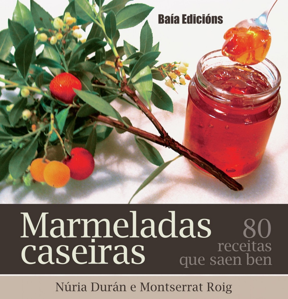 Marmeladas caseiras:80 receitas que saben ben