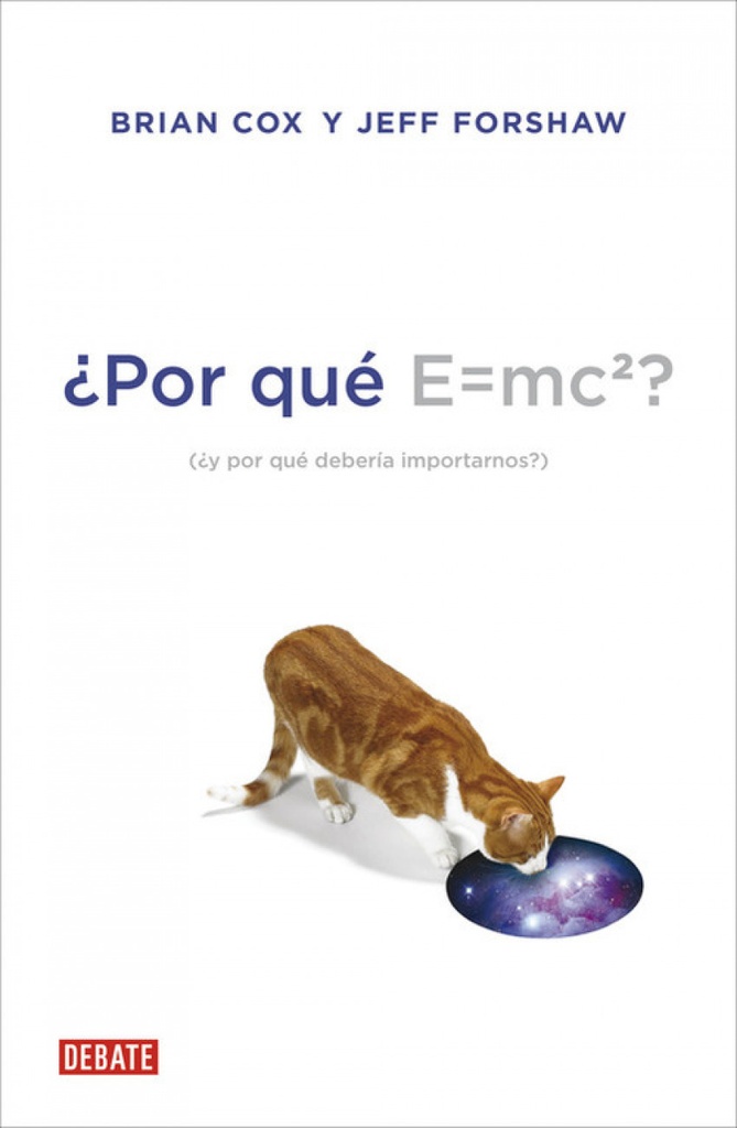 ¿Por que E=MC2? ¿Y por que deberia importarnos?