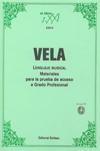 Vela:lenguaje musical:materiales acceso grado superior +cd