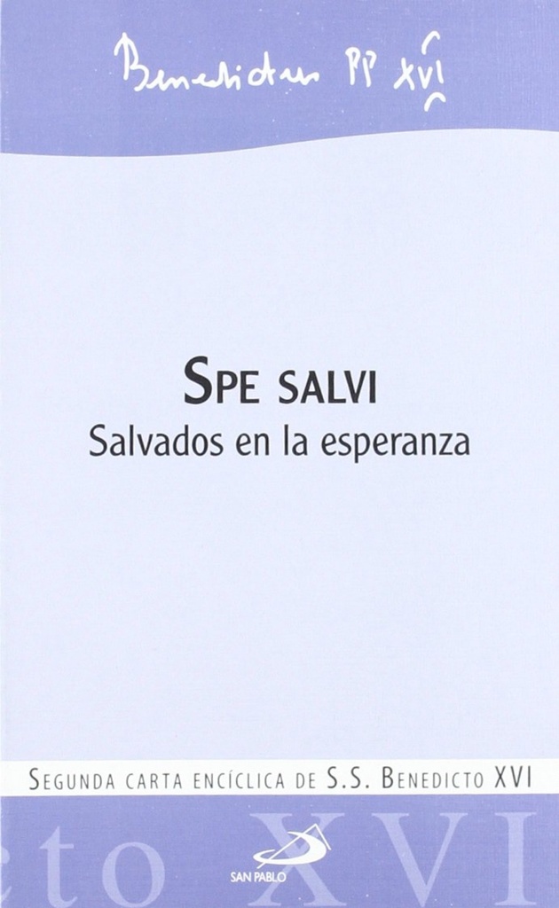 Spe salvi: salvados en la esperanza