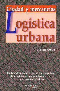 Logística urbana. Ciudad y mercancías