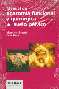 Manual de anatomía funcional y quirúrgica del suelo pélvico