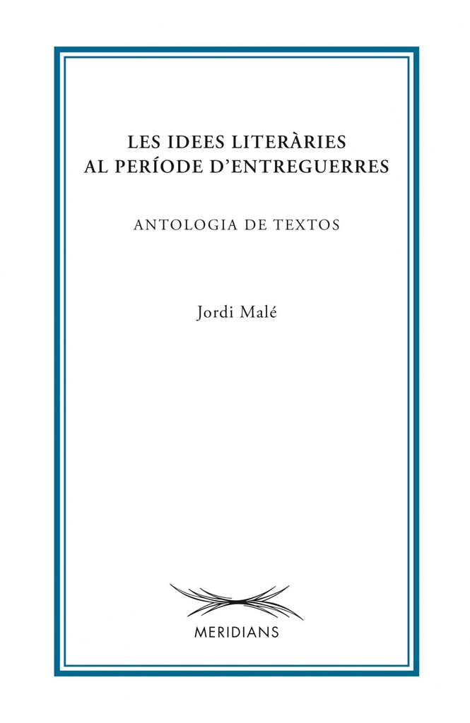 Idees literaries al periode d´entreguerres, les