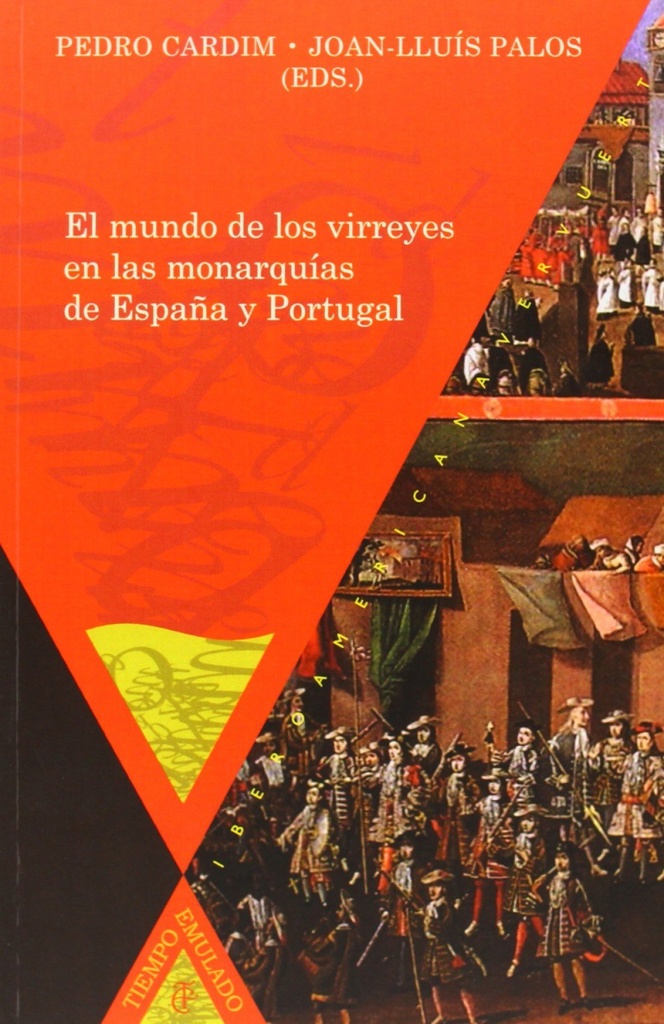 Mundo de virreyes en monarquias de españa y portugal