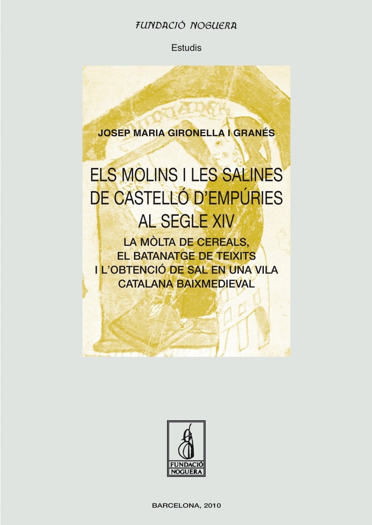 Els molins i les salines de Castelló d´Empúries al segle XIV