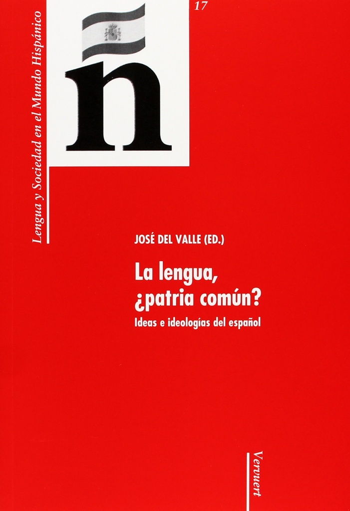 La lengua,¿patria comun? ideas e ideologias español