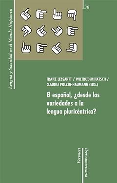 Español ¿desde variedades a lengua pluricentrica?