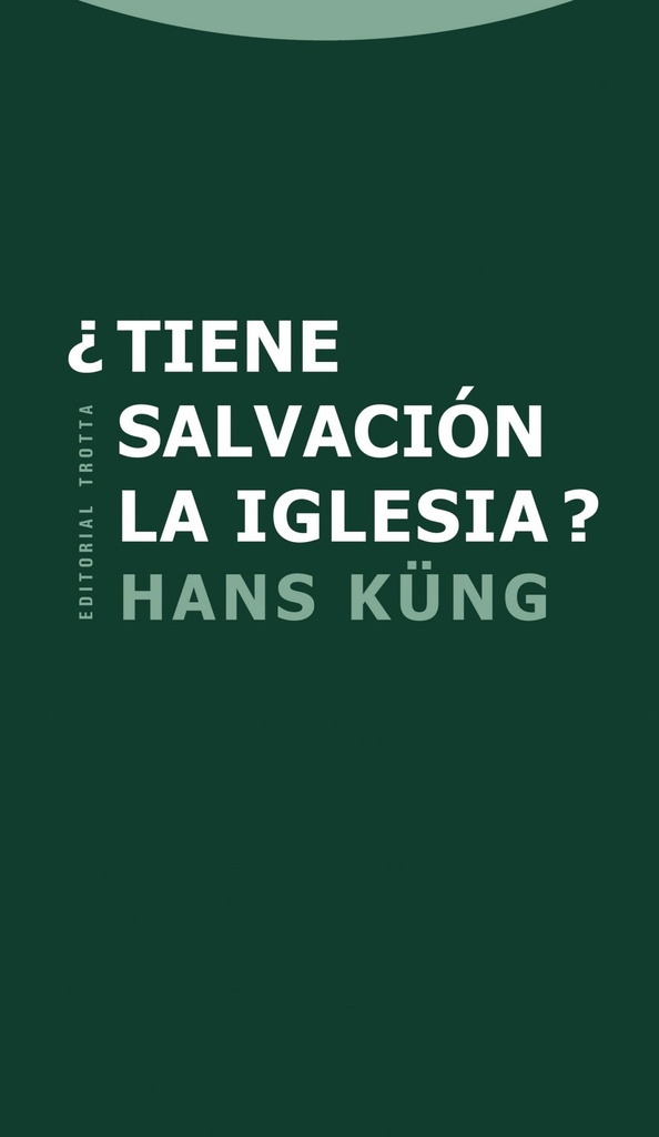 ¿Tiene salvación la Iglesia?