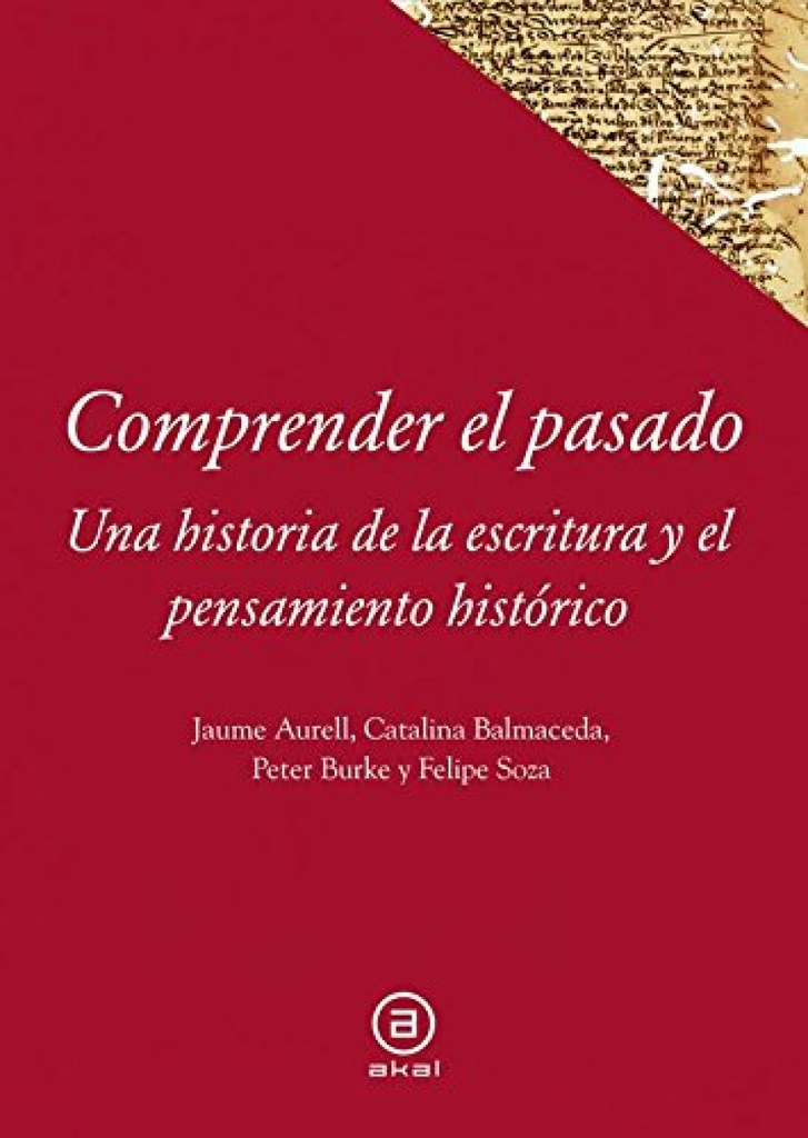 Comprender el pasado: historia de la historiografía