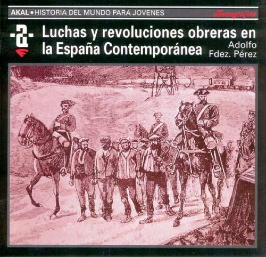 Luchas y revoluciones obreras en la españa contemporanea