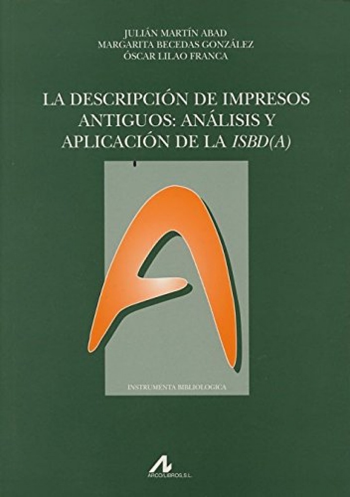 Descripcion de impresor antiguos: analisis y aplicaciones de la ISBD(A)