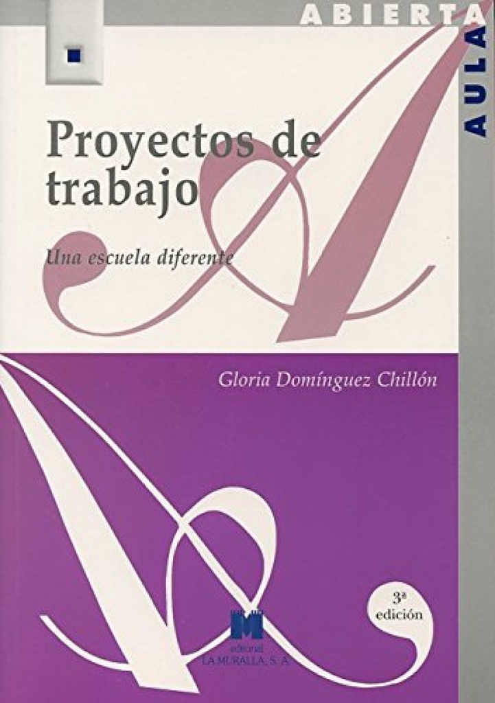 Proyectos de trabajo: una escuela diferente