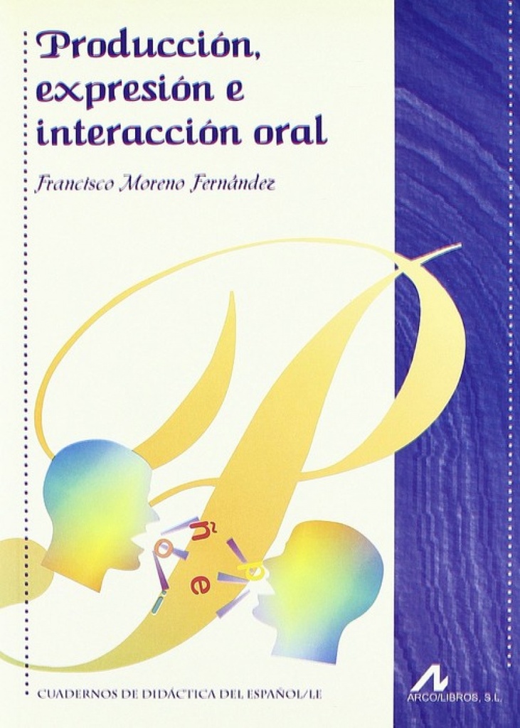 Producción, expresión e interacción oral