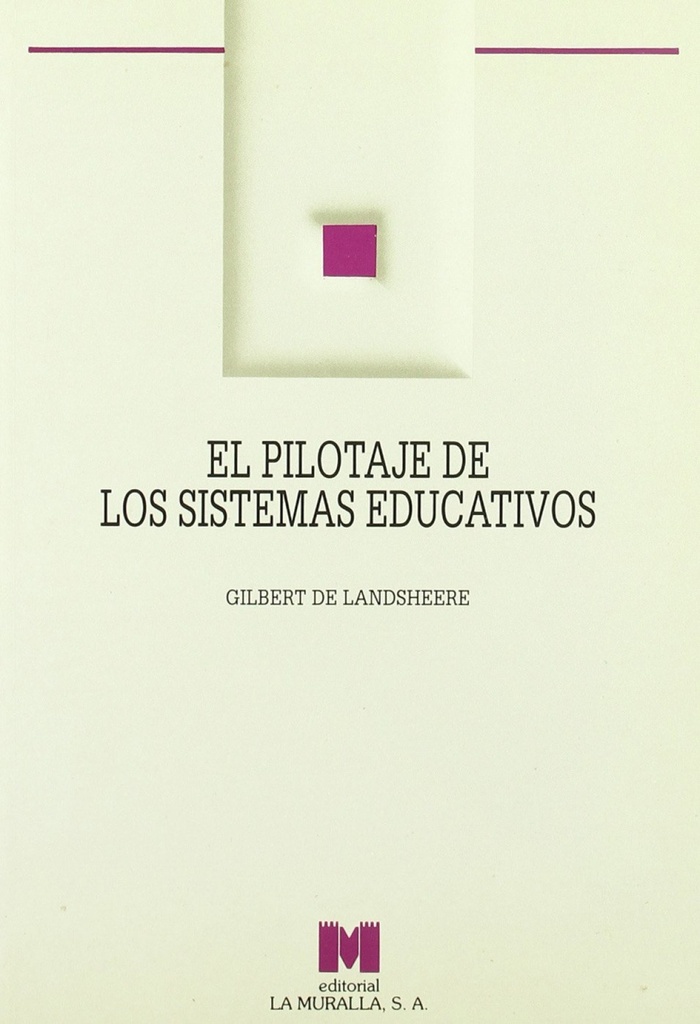 El pilotaje de los sistemas educativos.