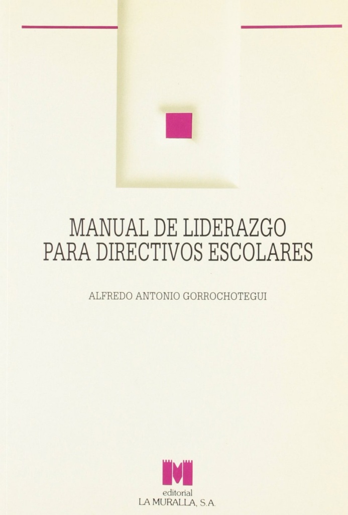 Manual de liderazgo para directivos escolares.