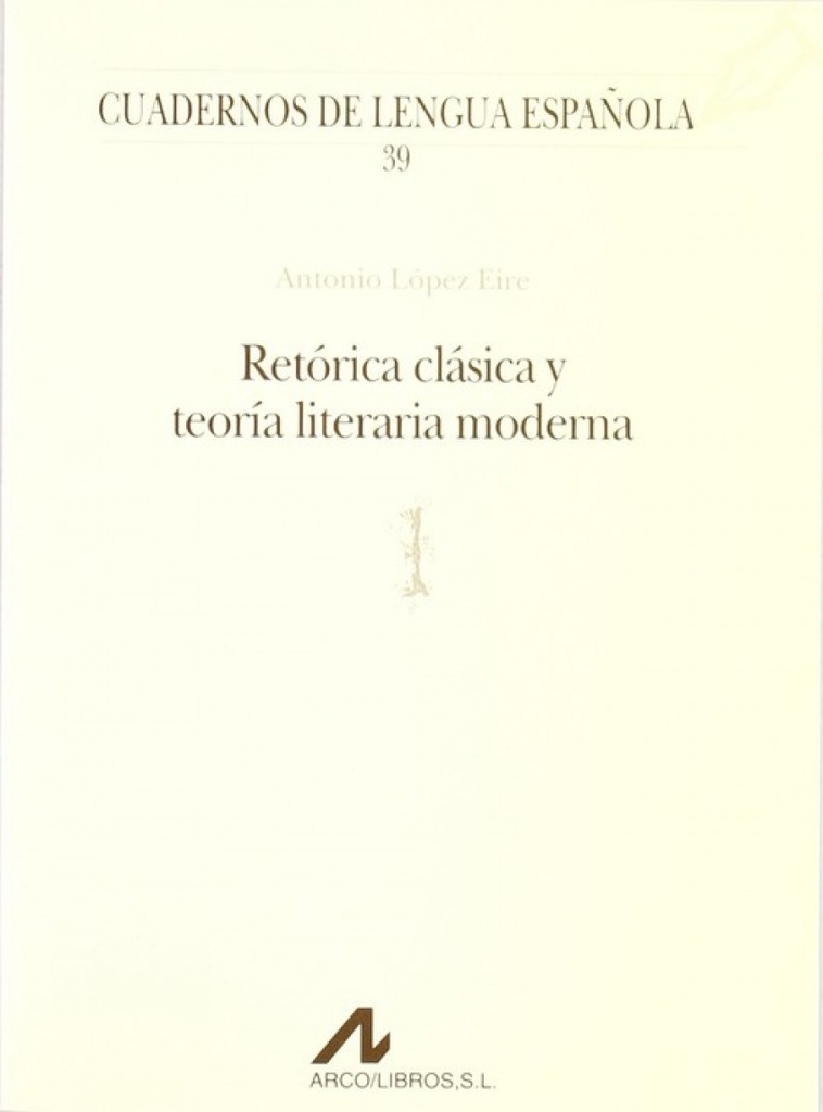 Retórica clásica y teoría literaria moderna