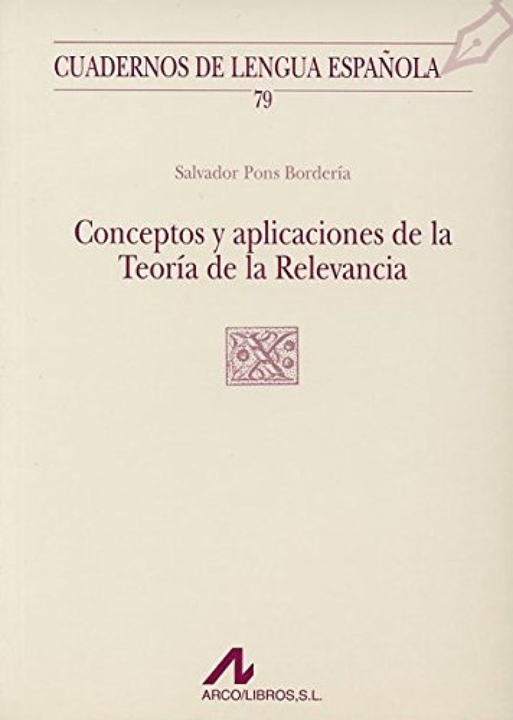 Conceptos y aplicaciones de la teoría de la relevancia