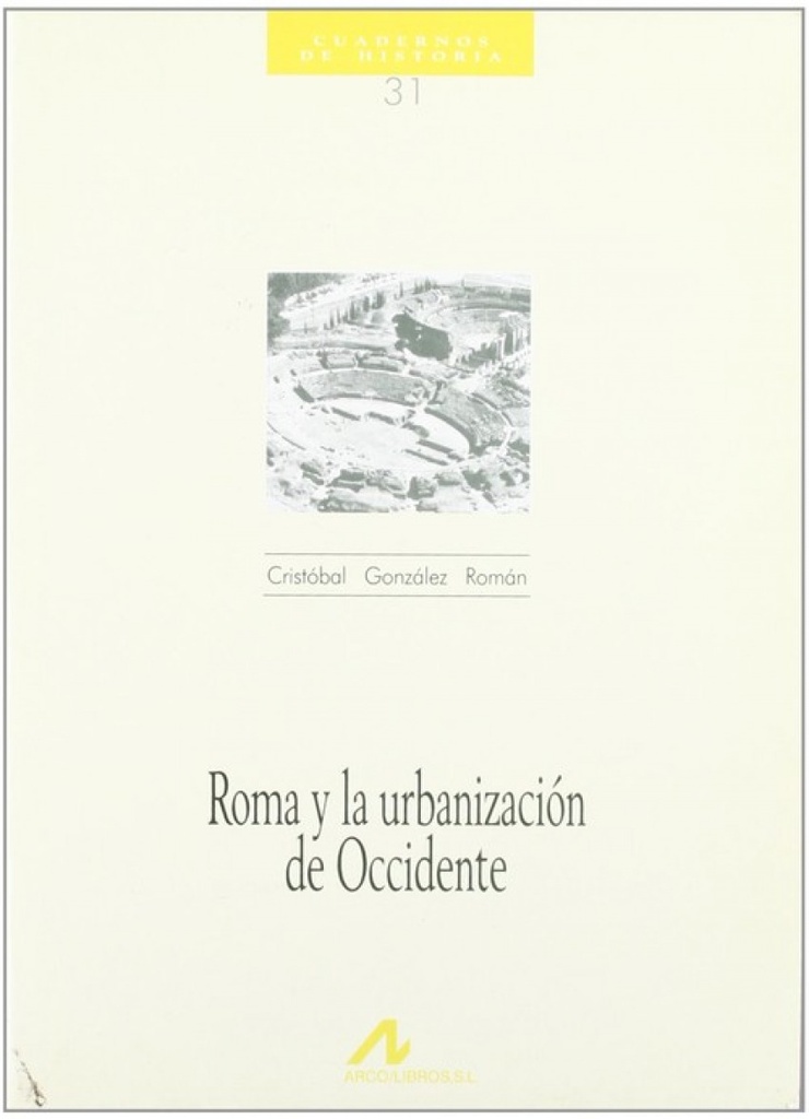 31.Roma y la urbanización de Occidente.